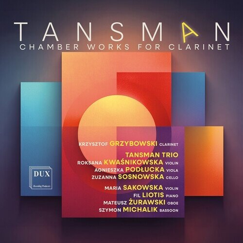 Alexandre Tansman (1897-1986) & Krzysztof Grzybowski - Chamber Works For Clarinet