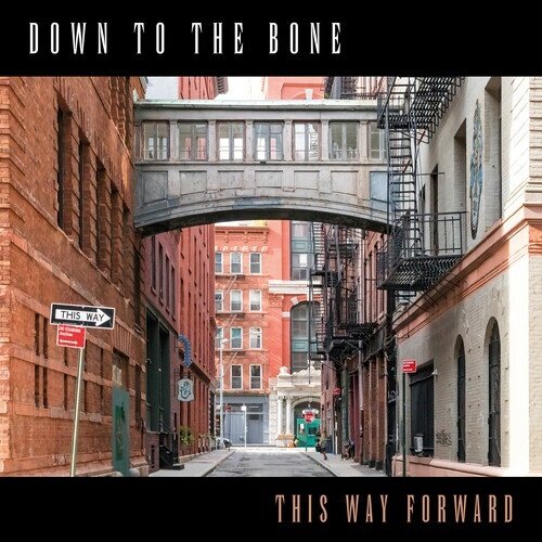 Down To The Bone - This Way Forward