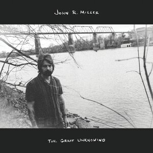 John R. Miller - The Great Unknowing Gatefold, 2 LP
