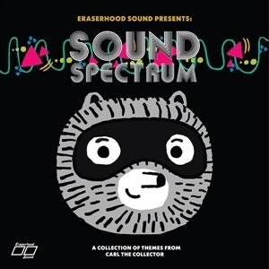 Eraserhood Sound - Sound Spectrum: A Collection Of Themes From Carl T