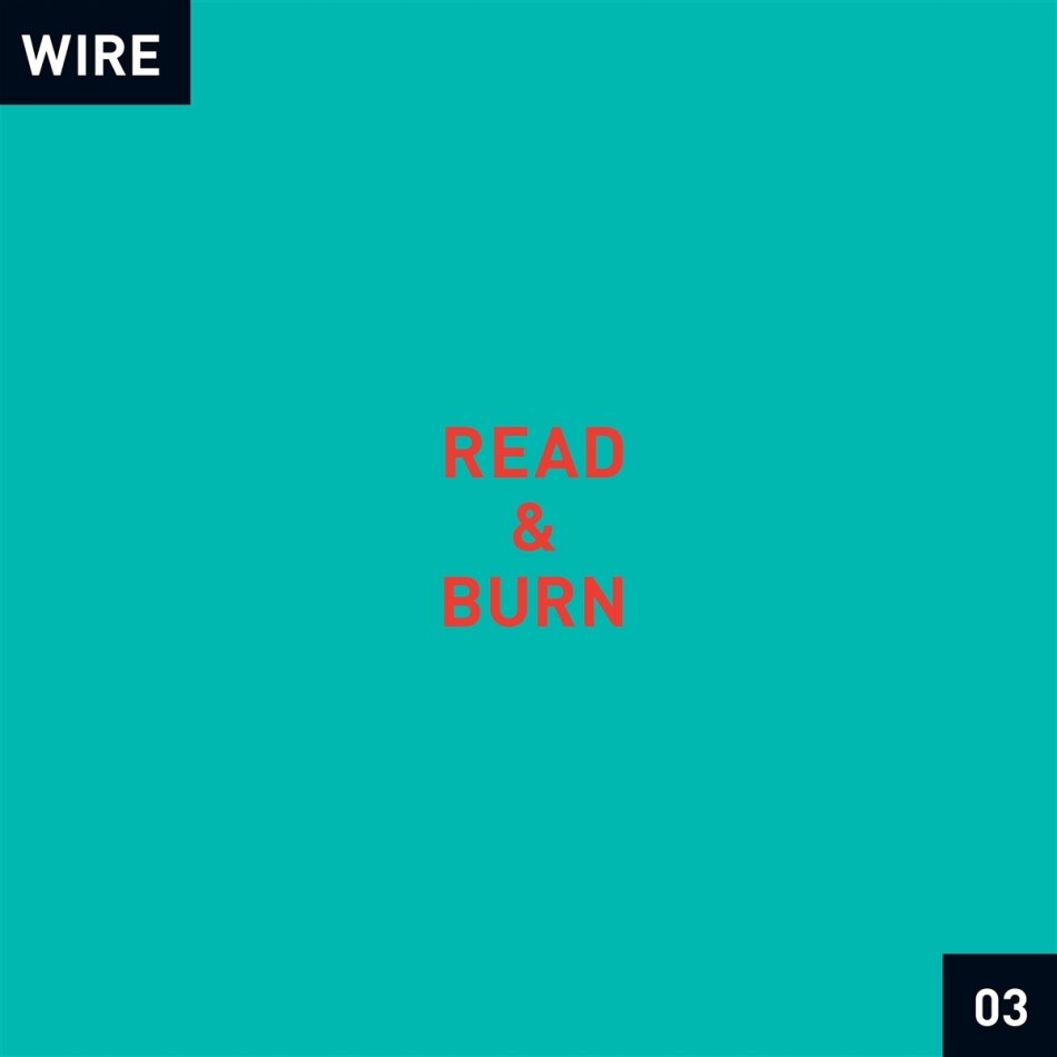 Wire - Read & Burn 03 (plus +4)