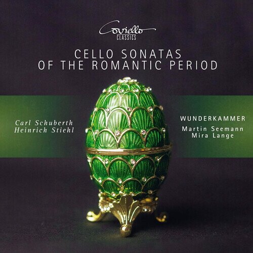 Wunderkammer, Carl Schuberth (1811-1863), Heinrich Stiehl, Martin Seemann & Mira Lange - Cello Sonatas Of The Romantic Period