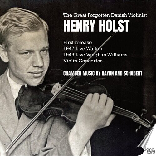 Joseph Haydn (1732-1809), Franz Schubert (1797-1828) & Henry Holst - Great Forgotten Danish Violinist Henry Holst 2 CD