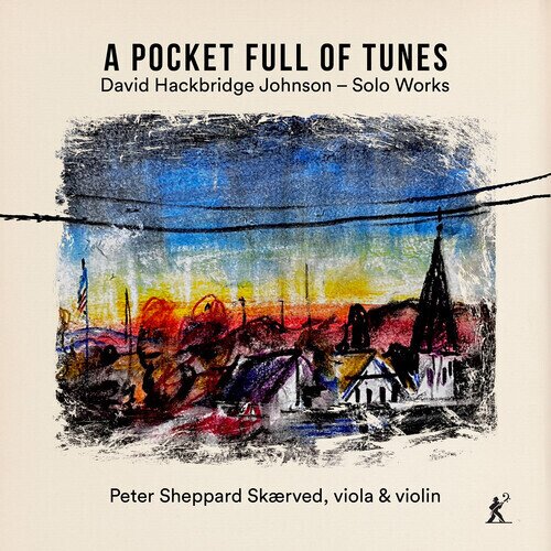 David Hackbridge Johnson (*1963), Peter Sheppard Skaerved & Peter Sheppard Skaerved - A Pocket Full Of Tunes