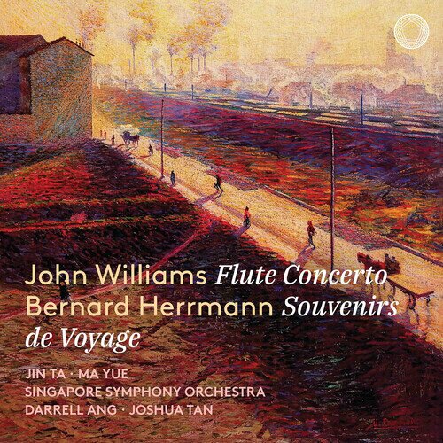 Singapore Symphony Orchestra, Ta Jin, Yue Ma, John Williams (*1932) (Komponist/Dirigent), … - John Williams: Flute Concerto - Bernard Herrmann: Souvenirs de Voyage