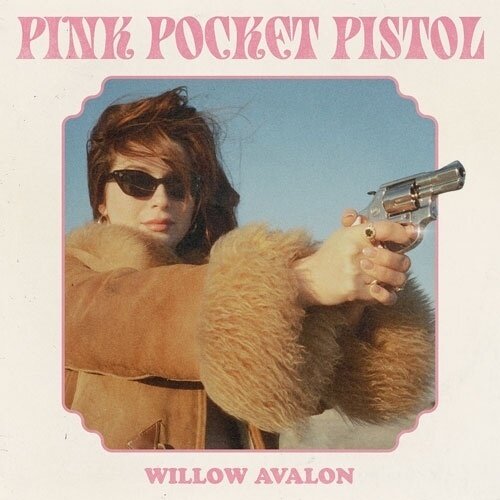 Willow Avalon - Pink Pocket Pistol 140 Gramm, Limited Edition, Pink Vinyl, LP
