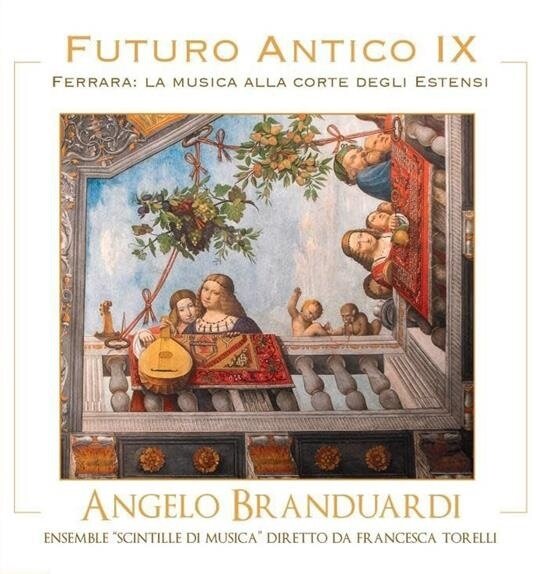 Angelo Branduardi - Futuro Antico IX - Ferrara: La Musica Alla Corte Degli Estensi LP