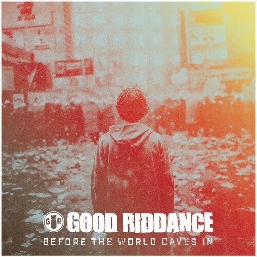 Good Riddance - Before The World Caves In Manufactured On Demand
