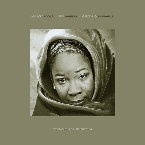Rita Marley, Ignacio Scola & Gregorio Paniagua - Spectacles For Tribuffalos 2 LPs
