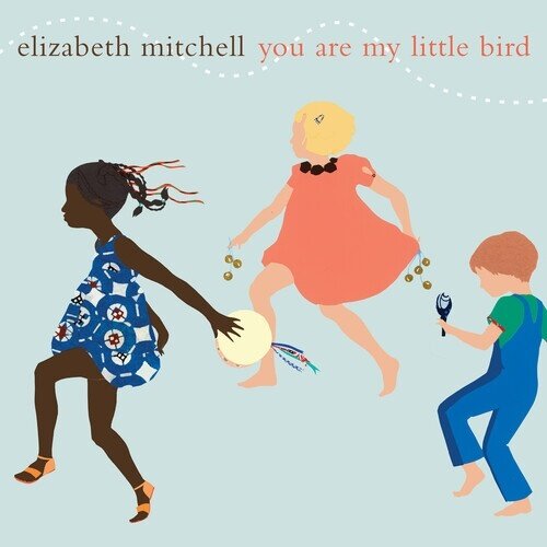 Elizabeth Mitchell - You Are My Little Bird 2026 Reissue, 20th Anniversary Edition, LP