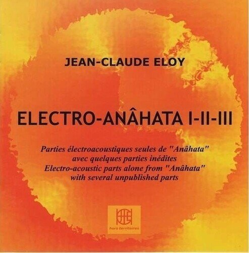 Jean-Claude Eloy - Electro-Anahata 2 CDs
