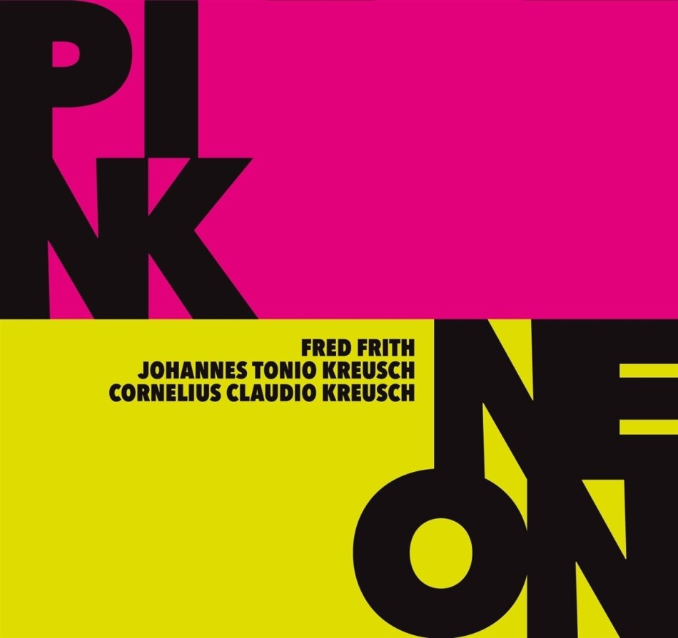 Fred Frith, Cornelius Claudio Kreusch & Johan Kreusch - Pink/Neon 2 CD