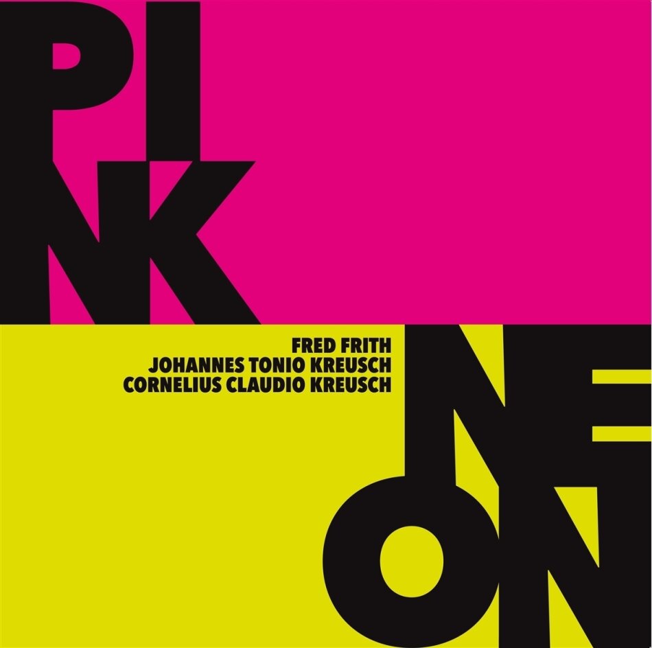Fred Frith, Cornelius Claudio Kreusch & Johan Kreusch - Pink/Neon 2 LP