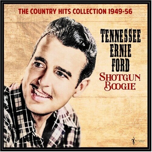 Tennessee Ernie Ford - Shotgun Boogie: Country Hits Collection 1949-56 LP