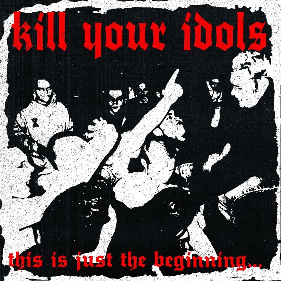 Kill Your Idols - This Is Just The Beginning 2026 Reissue