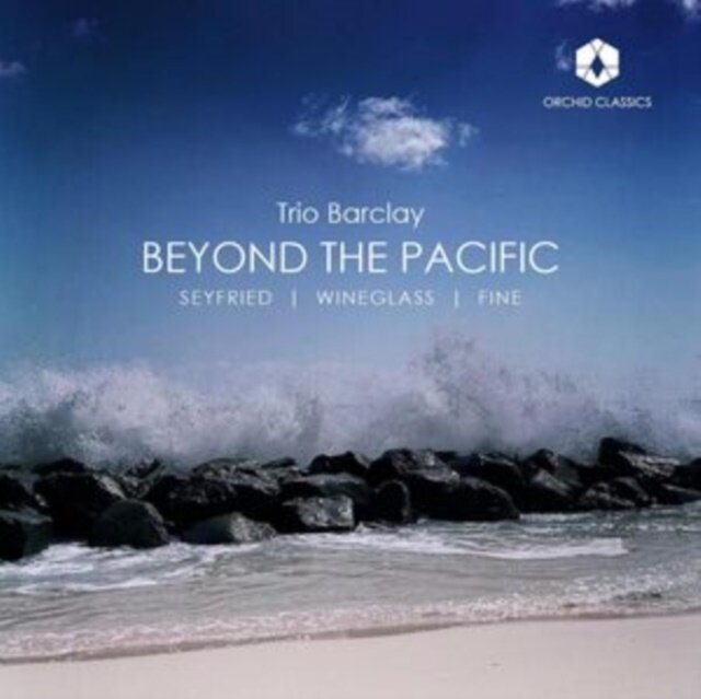 Trio Barclay, Sheridan Seyfried (*1984), John Wineglass (*1973), Michael Fine (*1950), … - Beyond The Pacific 2 LPs
