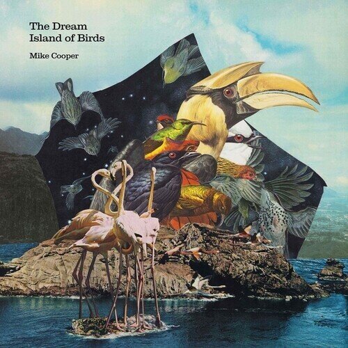 Mike Cooper - Dream Island Of Birds LP