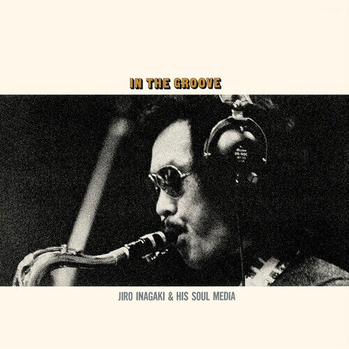 Jiro Inagaki & Soul Media - In The Groove 2026 Reissue, Nippon Columbia, Japan Edition, LP
