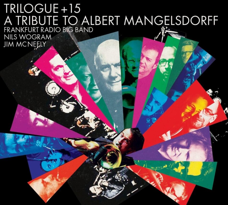 Nils Wogram, Jim McNeely & Frankfurt Radio Big Band - Trilogue + 15 (A Tribute To Albert Mangelsdorff)