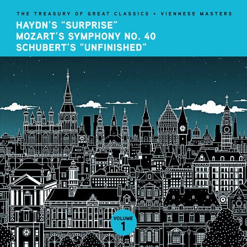 Joseph Haydn (1732-1809), Wolfgang Amadeus Mozart (1756-1791), Franz Schubert (1797-1828), Ljubljana Symphony Orchestra & Slovak Philharmonic Orchestra - Treasury Of Great Classics - Viennese Vol. 1. - Haydn: Surprise, Mozart: Sinf. No. 40, Schubert: Unfinished CD-R, Manufactured On Demand