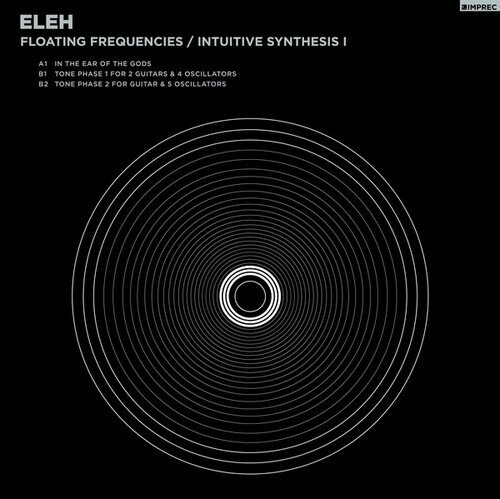 Eleh - Floating Frequencies / Intuitive Synthesis 1 LP