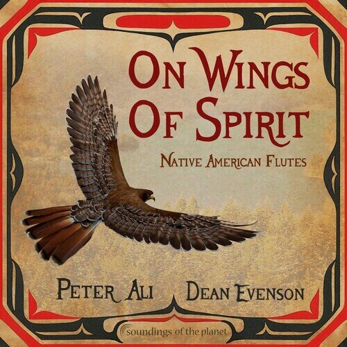 Peter Ali & Dean Evenson - On Wings Of Spirit