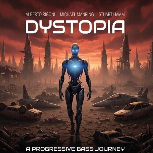 Stuart Hamm, Michael Manring & Alberto Rigoni - Dystopia Digipack