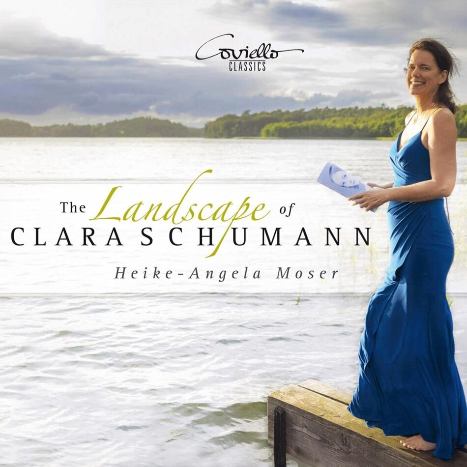 Robert Schumann (1810-1856) & Heike-Angela Moser - The Landscape Of Clara Schumann
