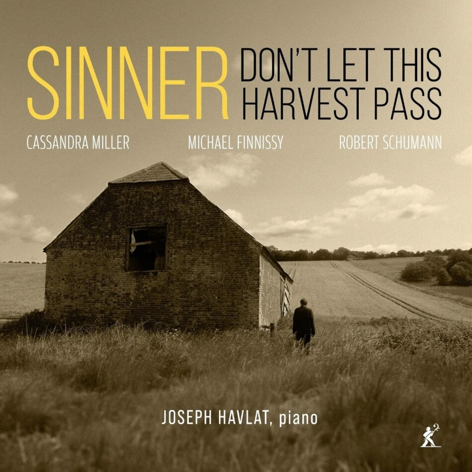 Cassandra Miller, Michael Finnissy (*1946), Robert Schumann (1810-1856) & Joseph Havlat - Sinner Don't Let This Harvest Pass