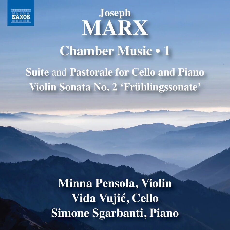 Joseph Marx (1882-1964), Minna Pensola, Vida Vujic & Simone Sgarbanti - Chamber Music Vol. 1