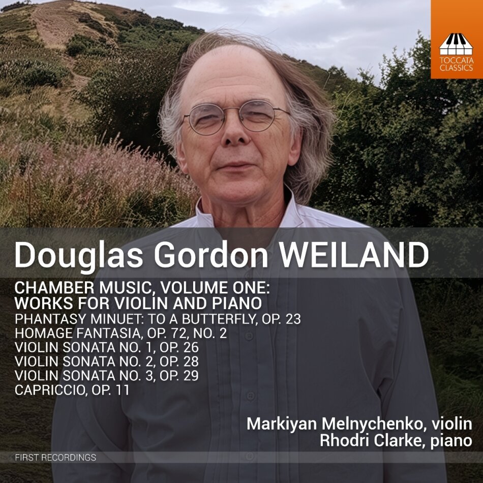 Douglas Gordon Weiland (*1954), Markiyan Melnychenko & Rhodri Clarke - Chamber Music Volume One