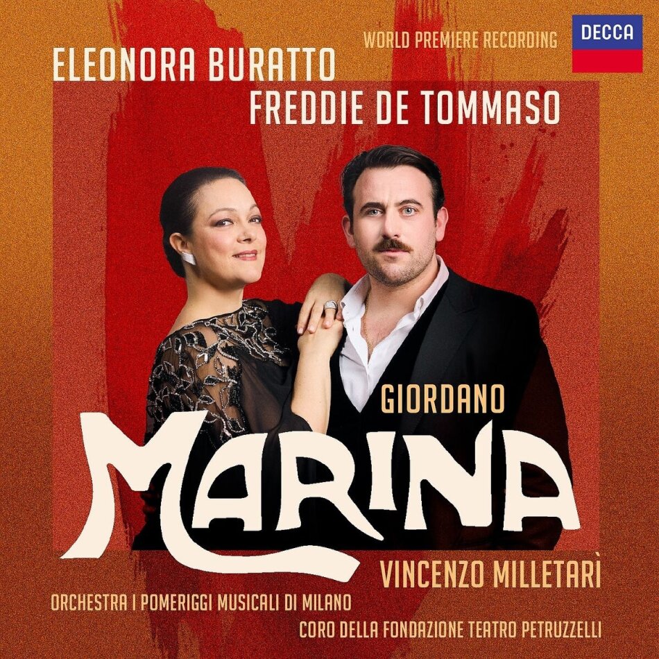 Umberto Giordano (1867-1948), Vincenzo Milletari, Eleonora Buratto, Freddie De Tommaso & Orchestra "I Pomerigi Musicali" di Milano - Marina
