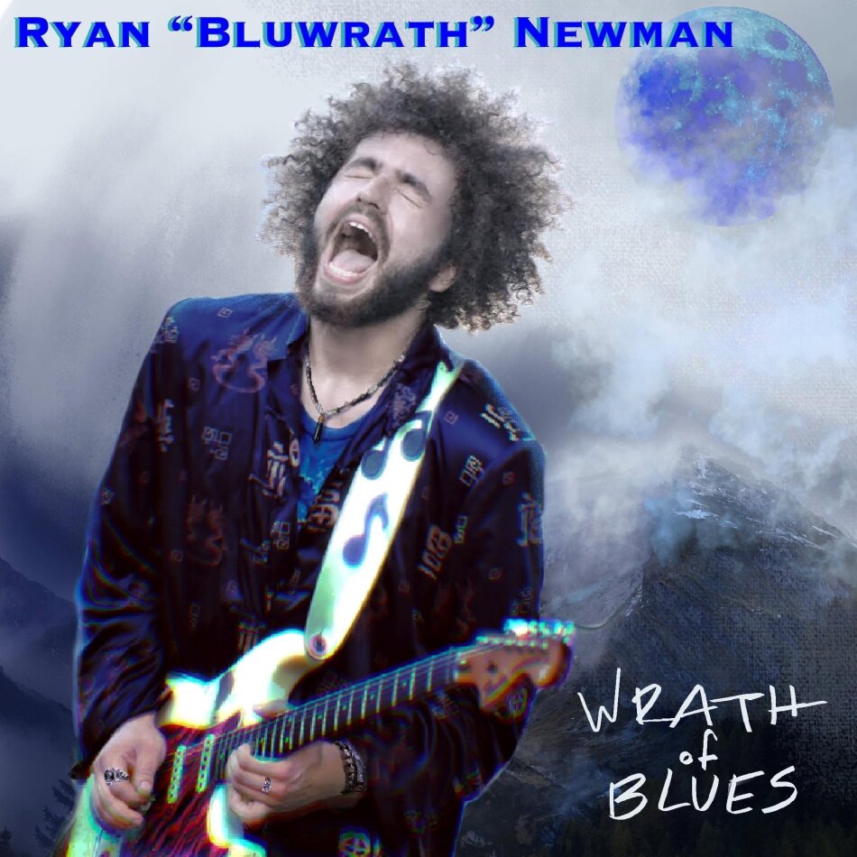 Ryan 'Bluwrath' Newman - Wrath Of Blues