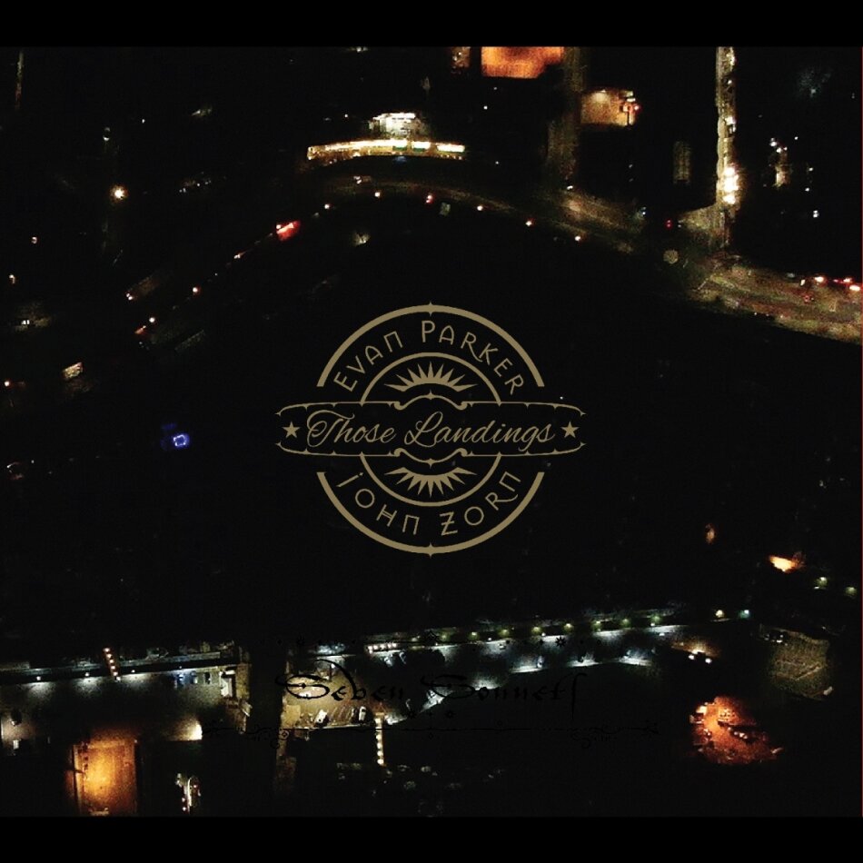 John Zorn & Evan Parker - Those Landings
