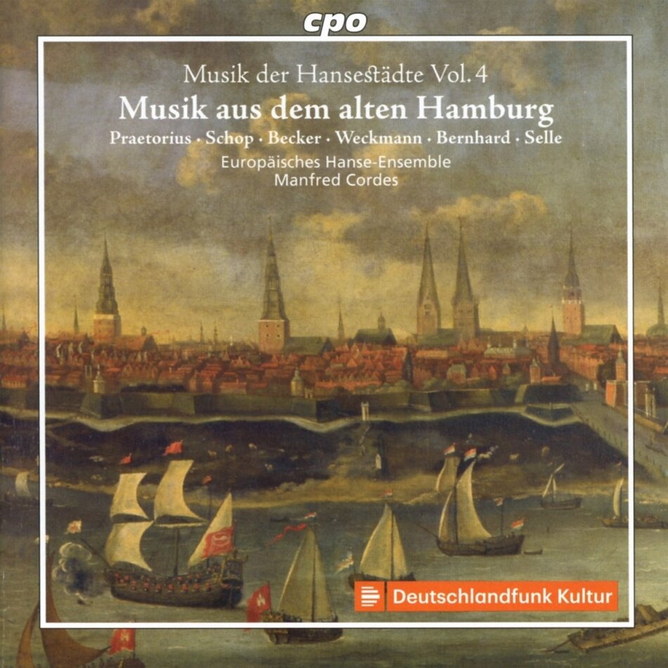 Europäisches Hanse-Ensemble & Manfred Cordes - Musik der Hansestädte - Vol.4: Musik aus dem alten Hamburg