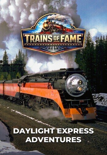 Trains of Fame - Daylight Express Adventures