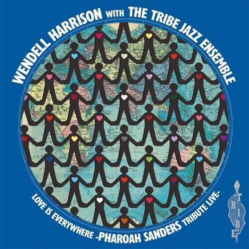 Wendell Harrison & Tribe Jazz Ensemble - Love Is Every Where - Tribute To Pharoah Sanders 2 LPs