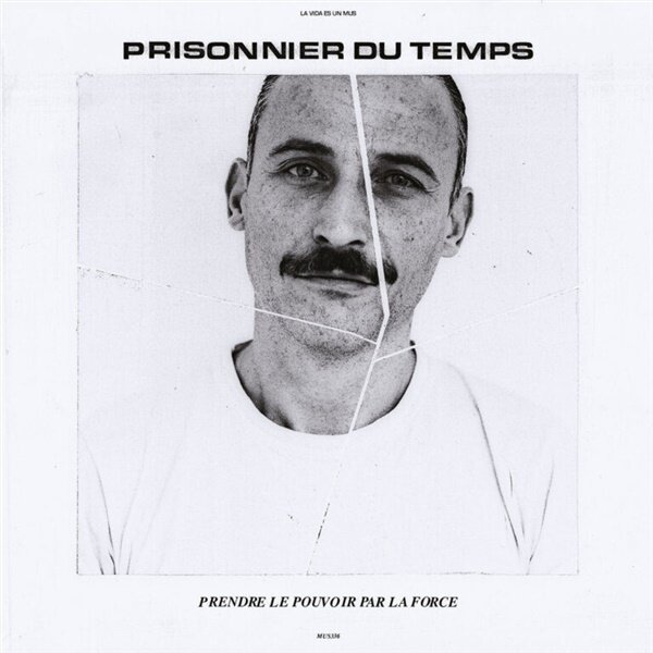 Prisonnier Du Temps - Prendre Le Pouvoir Par La Force LP