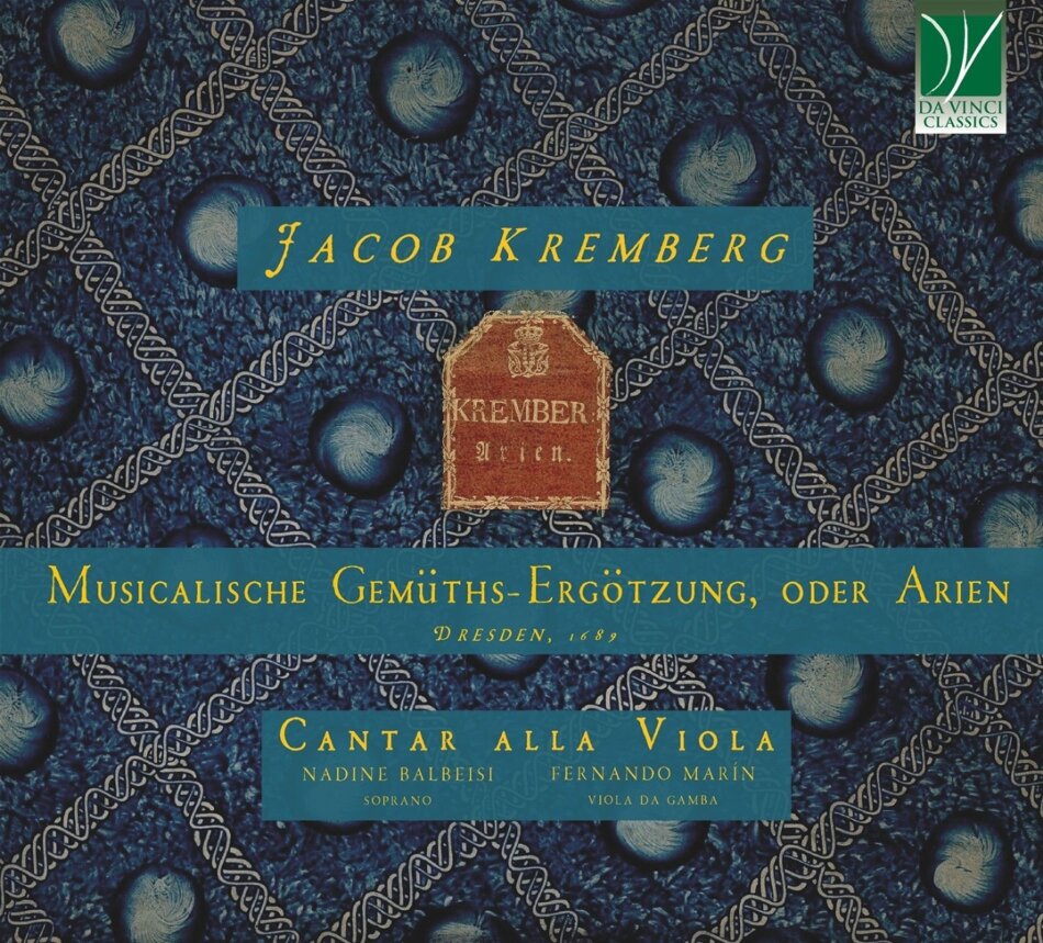 CANTAR ALLA VIOLA, Jacob Kremberg (ca. 1650-1715), Nadine Balbeisi & Fernando Marín - Musicalische Gemüths-Ergötzung, Oder Arien, Dresden, 1689 3 CDs