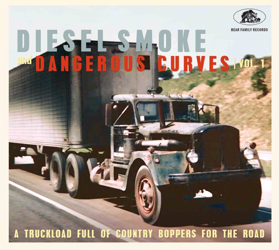 Diesel Smoke And Dangerous Curves Vol.1 - A Truckload Full Of Country Boppers For The Road Bear Family Records