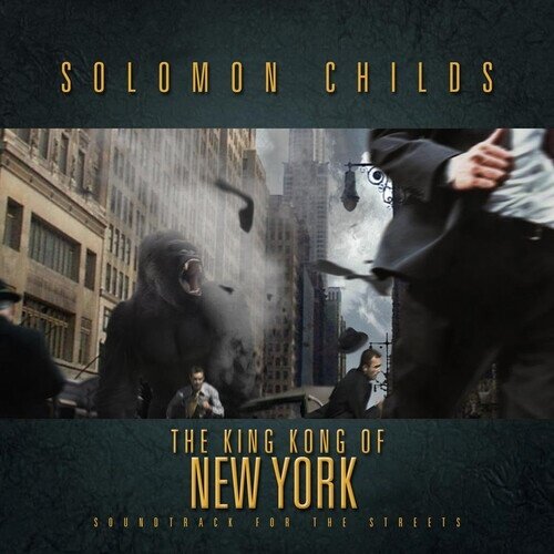 Solomon Childs - King Kong Of New York 2026 Reissue