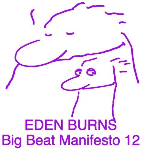 Eden Burns - Big Beat Manifesto Vol. XII 12" Maxi