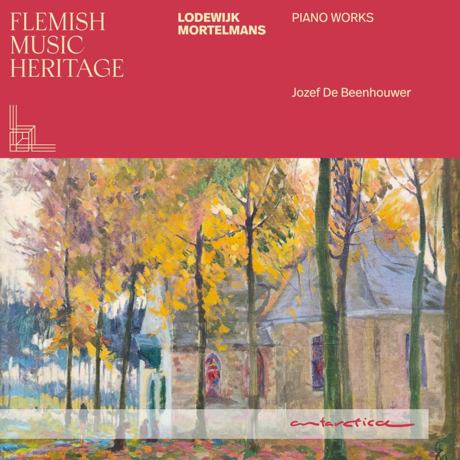 Lodwwijk Mortelmans (1868-1952) & Jozef de Beenhouwer - Flemish Music Heritage - Lodewijk Mortelmans - Piano Works