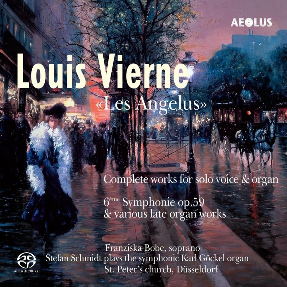 Louis Vierne (1870-1937), Franziska Bobe & Stefan Schmidt - Les Angelus - Complete Works for Solo Voice & Organ 2 Hybrid SACDs