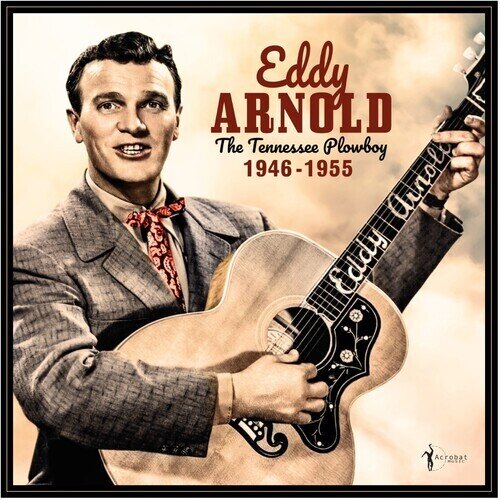 Eddy Arnold - Tennessee Plowboy: 1946-55 Acrobat, LP