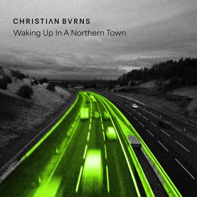 Christian Burns - Waking Up In A Northern Town