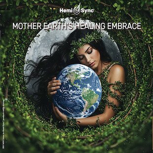 Rob Dobson - Mother Earth's Healing Embrace Hemi Sync