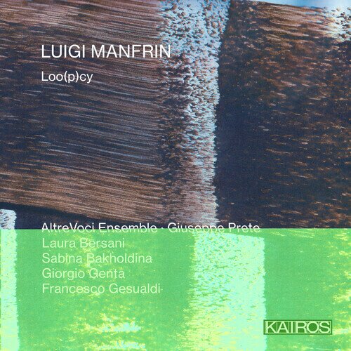 AltreVoci Ensemble, Giuseppe Prete, Laura Bersani, Sabina Bakholdina, … - Loo(p)cy