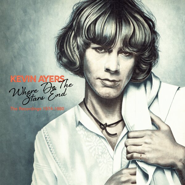 Kevin Ayers - Where Do The Stars End The Recordings 1974-1980 Remastered, 6 CDs