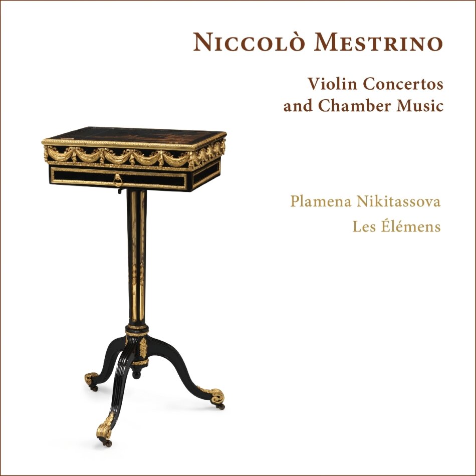 Niccolo Mestrino, Plamena Nikitassova & Les Éléments - Violin Concertos And Chamber Music